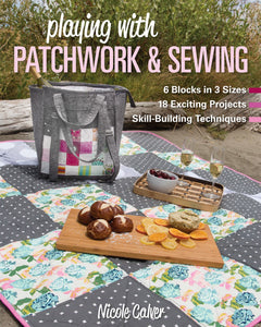Playing with Patchwork & Sewing