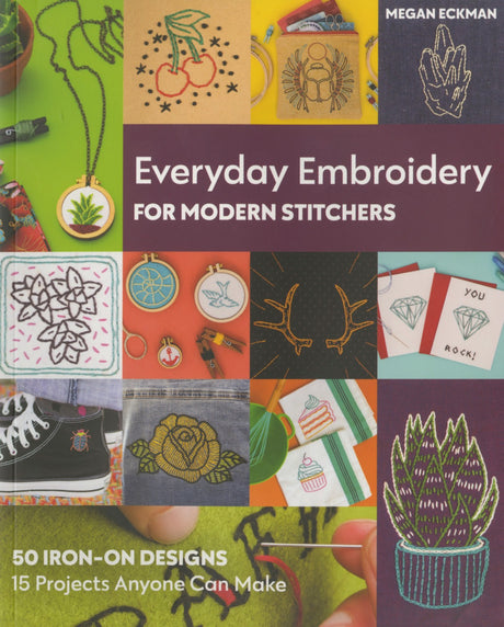 Everyday Embroidery for Modern Stitchers