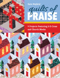 Quilts of Praise by C & T Publishing
