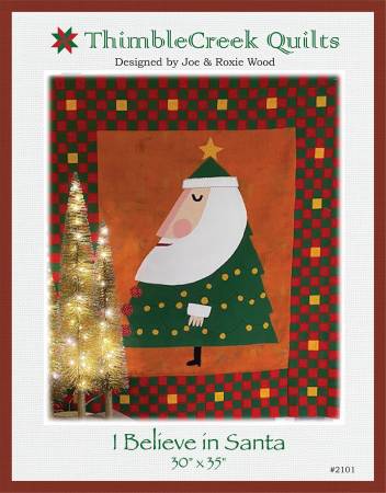 I Believe in Santa Quilt Pattern by Thimble Creek