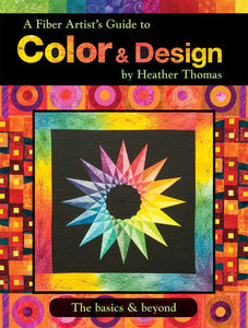 A Fiber Artist Guide to Color & Design 