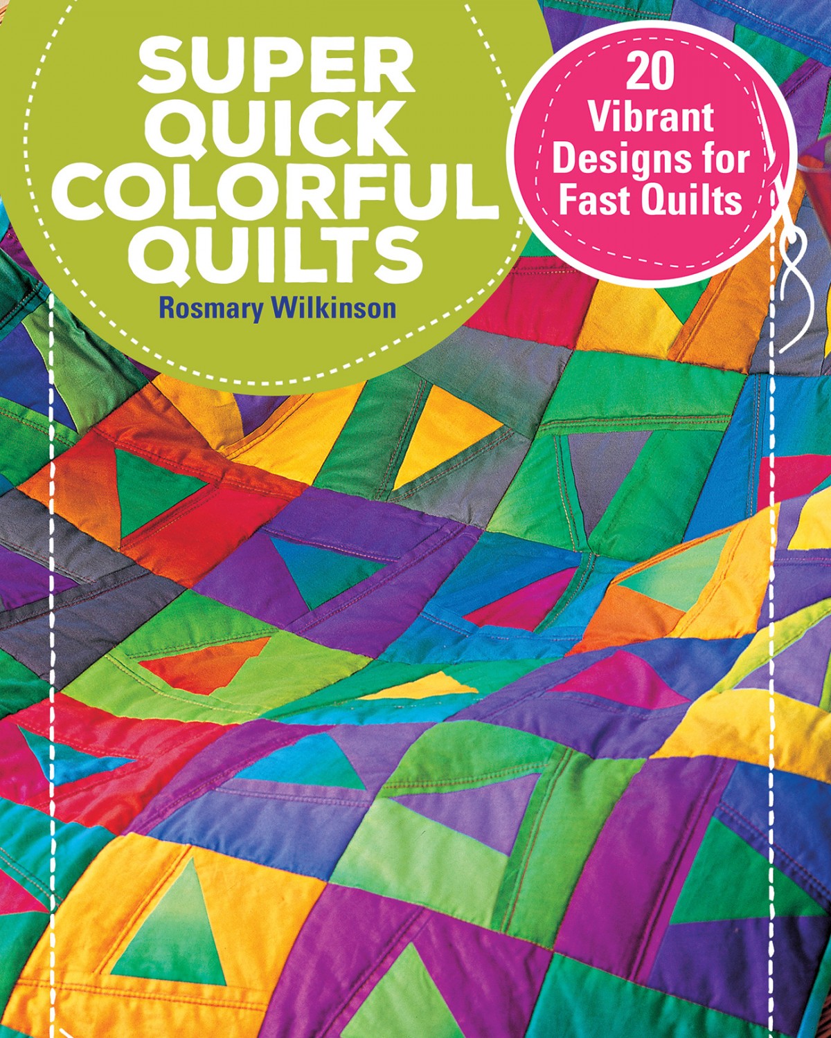 Super Quick Colorful Quilts Quilting Patterns Quilting Books Patterns