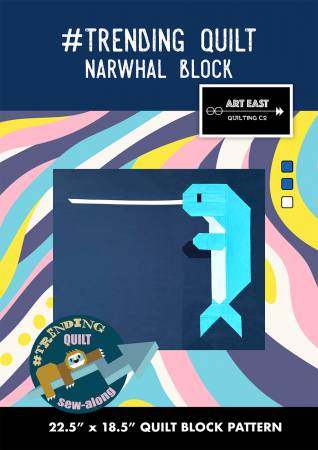 #TRENDING QUILT - Block 3 - The Narwhal by Art East Quilting Co.B