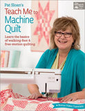Pat Sloan's Teach Me to Machine Quilt - Softcover