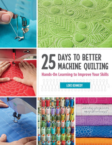 25 Days to Better Machine Quilting