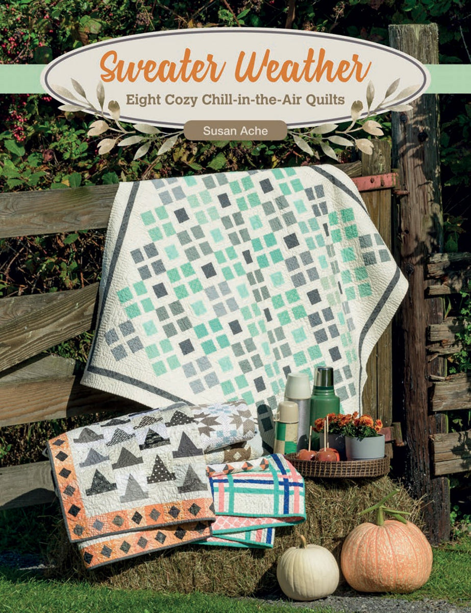 Sweater Weather Pattern – Quilting Books Patterns and Notions