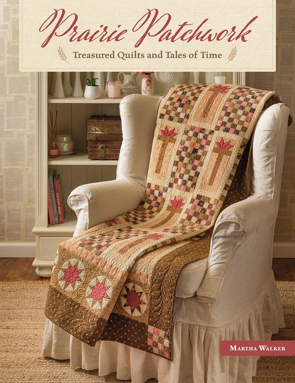 Prairie Patchwork Patterns – Quilting Books Patterns and Notions
