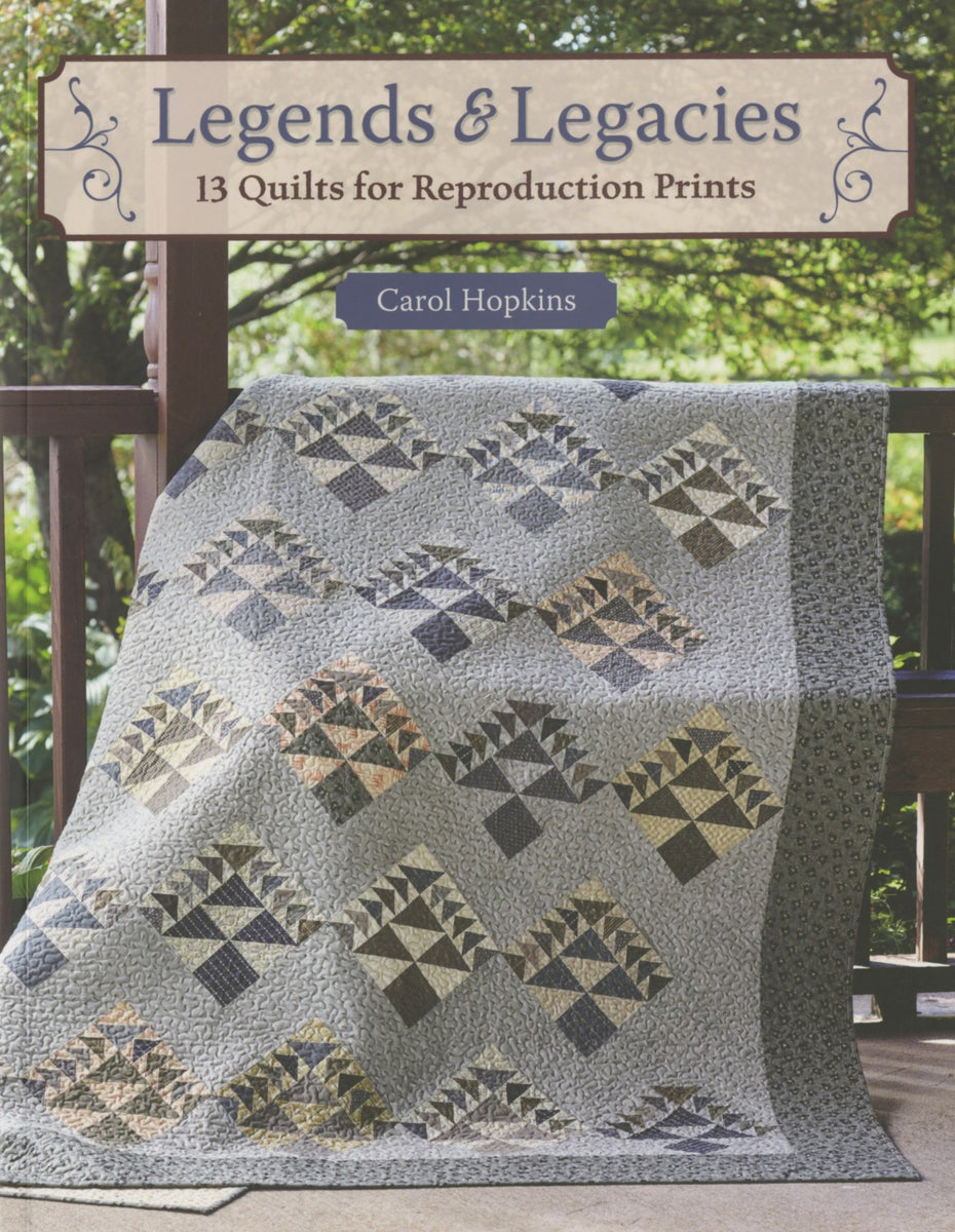 Legends and Legacies Pattern – Quilting Books Patterns and Notions