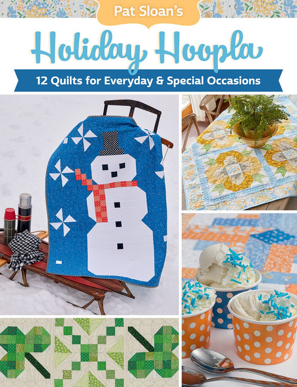 Pat Sloans Holiday Hoopla Quilting Books by Martingale