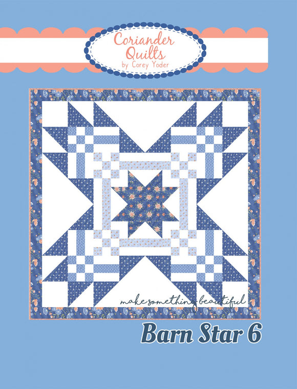 Barn Star 6 Quilt Pattern by Coriander Quilts