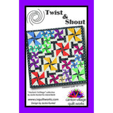 Twist & Shout Quilt Pattern by Canton Village Quilt Works