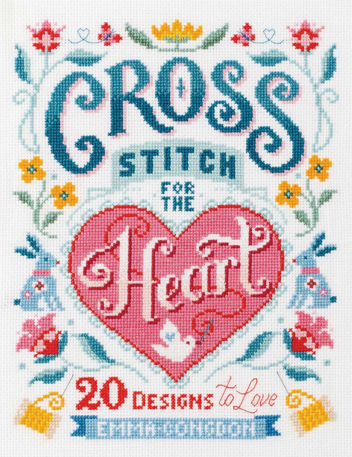 Cross Stitch: A Beginner's Step-by-step Guide to Techniques and Motifs [Book]