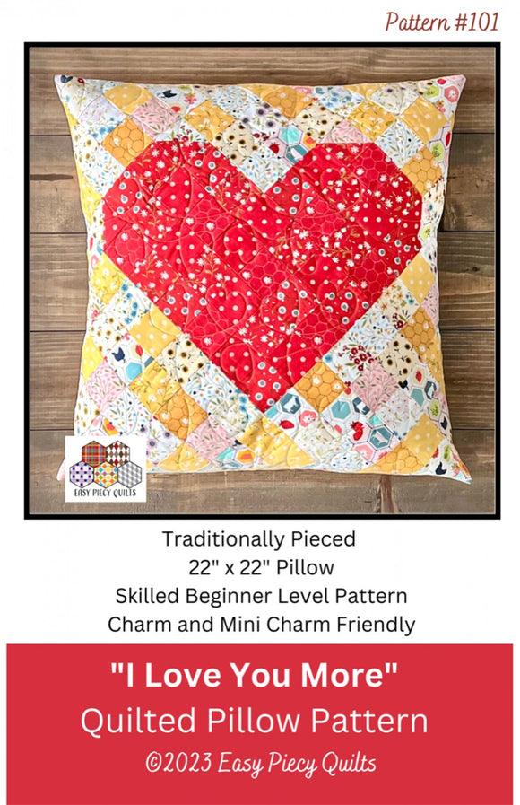 I Love You More Quilted Pillow Pattern by Easy Piecy Quilts LLC