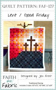 Lent / Good Friday Quilt Pattern by Faith and Fabric