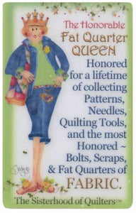 Sisterhood of Quilters Magnet - Fat Quarter Queen