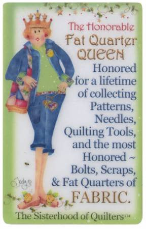 Sisterhood of Quilters Magnet - Fat Quarter Queen