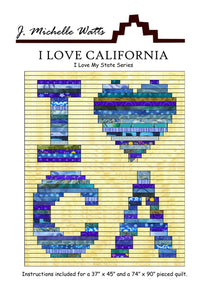 I Love California Quilt Pattern by J Michelle Watts Designs