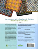 Adventures with Leaders and Enders: Make More Quilts in Less Time