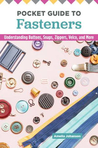 Pocket Guide to Fasteners Quilting Book