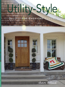 Utility Style Quilts For Everyday Living