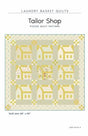 Tailor Shop Quilt Pattern by Laundry Basket Quilts
