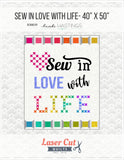 Sew in Love with Life Laser Cut Kit