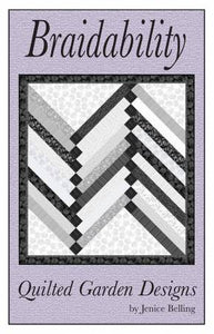 Braidability Quilt Pattern by Quilted Garden Designs