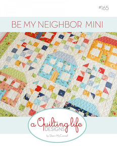 Be My Neighbor Mini Quilt Pattern