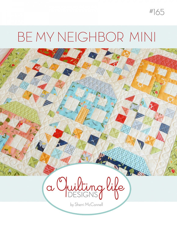 Be My Neighbor Mini Quilt Pattern