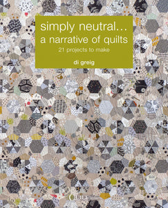 Simply Neutral A Narrative of Quilts by Quiltmania