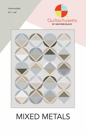 Mixed Metals Quilt Pattern by Quiltachusetts