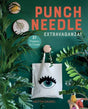  Punch Needle Extravaganza!: 27 Projects to Create
