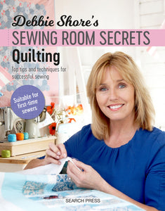 Debbie Shores Sewing Room Secrets Quilting