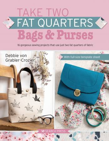 Take Two Fat Quarters Bags and Purses by Search Press USA