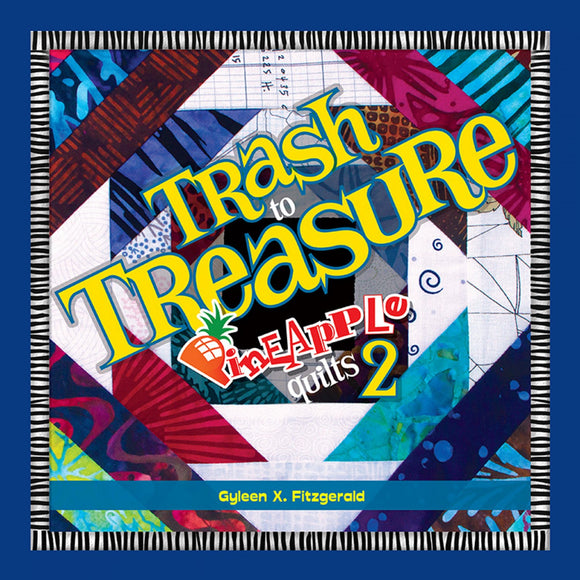 Trash To Treasure Pineapple Quilts 2