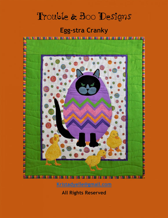 Egg-stra Cranky Quilt Pattern by Trouble and Boo Designs