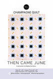 Champagne Quilt Pattern by Then Came June