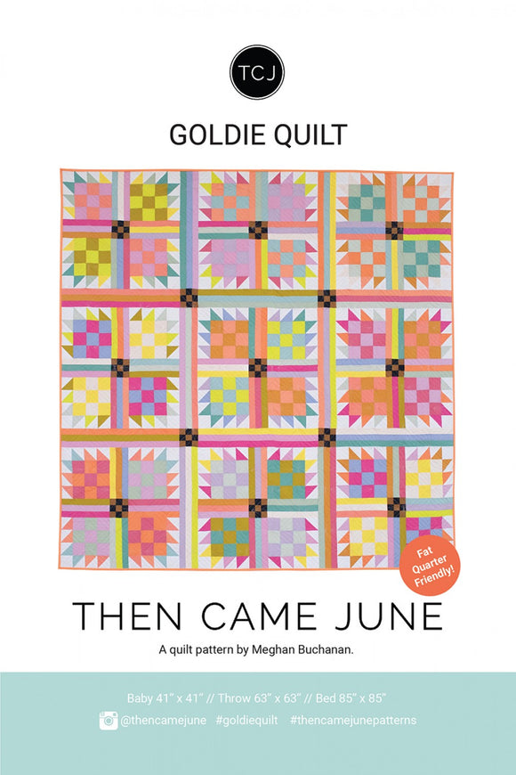 Goldie Quilt Pattern by Then Came June