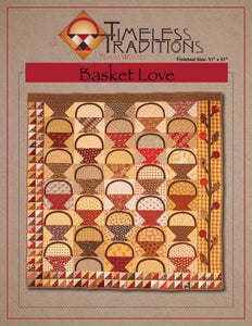Basket Love Quilt Pattern by Timeless Traditions Quilts