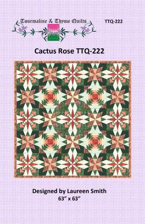 Cactus Rose Quilt Pattern by Tourmaline & Thyme Quilts