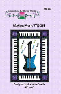 Making Music Quilt Pattern by Tourmaline & Thyme Quilts