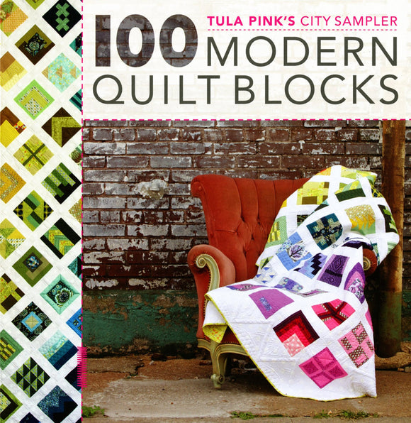 Tula Pink's City Sampler 100 Modern Quilt Blocks