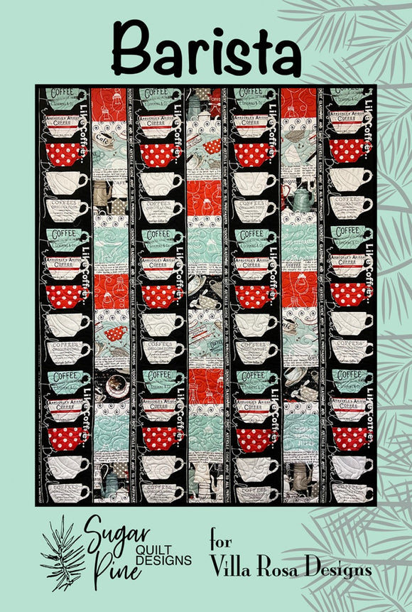 Barista Quilt Pattern by Villa Rosa Designs