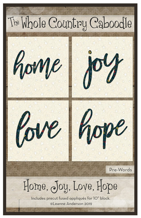Home, Joy, Love Hope Precut Fused Applique Pack