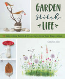 Garden Stitch Life 50 Embroidered Motifs and Projects to Grow Your Inspiration